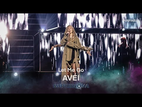 Avéi "Let Me Go" | Supernova2023 PUSFINĀLS