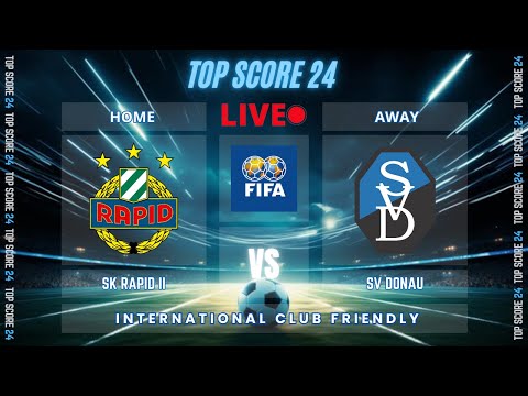 SK Rapid II vs SV Donau |🔴Live | TOP SCORE 24⚽