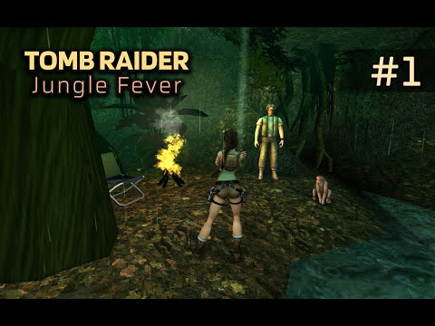 Tomb Raider: Jungle Fever [TRLE] | Part 1