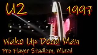U2 - POPMart Miami - Wake Up Dead Man - 1997 - Live