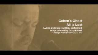 ALL IS LOST by Cohen&#39;s Ghost