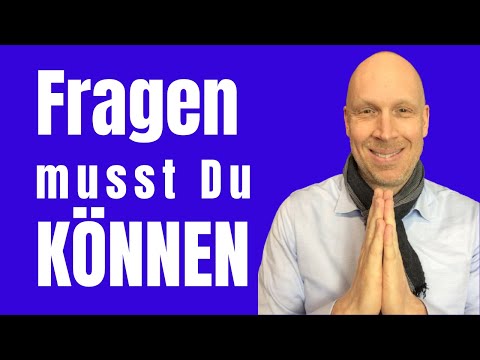 Fragetechniken RICHTIG anwenden - Wieso Frageen so wichtig ist