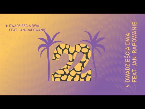 Janusz Walczuk ft. Jan-rapowanie - 22