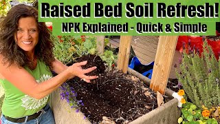 How to Refresh Soil in Raised Beds & NPK Explained - Quick & Simple / Raised Bed Garden #2