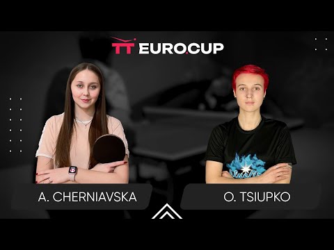 18:50 Alina Cherniavska  - Oleksandra Tsiupko 30.08.2024 TT Euro.Cup Women Ukraine Star. TABLE 4