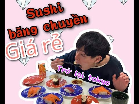 REVIEW-TRẢI NGHIỆM : SUSHI GIÁ RẺ Ở NHẬT BẢN ! CÁCH ĂN SUSHI | Snoop.pi