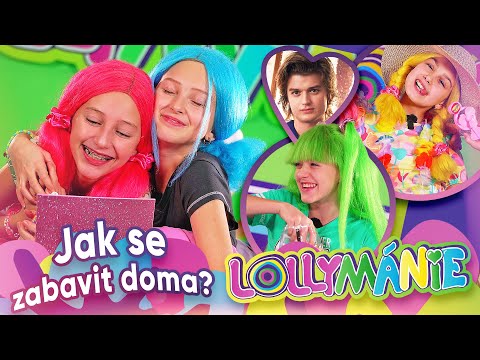 Co dělat doma, když je venku hnusně?│ LOLLYMÁNIE