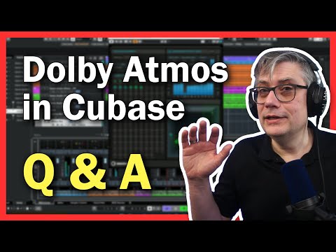 Dolby Atmos in Cubase 12 Follow Up Q&A