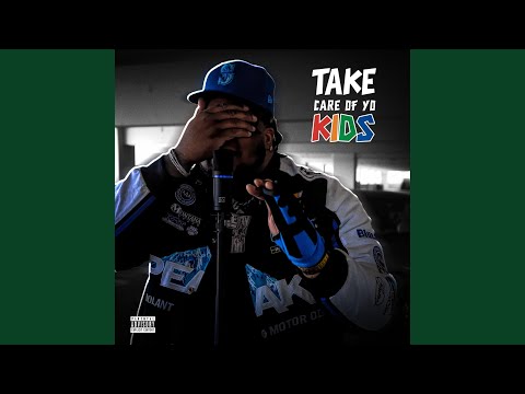 Take Care of yo Kids