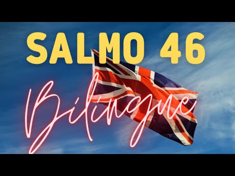 Salmo 46 - EN INGLES Y ESPAÑOL.  ¡Su Salmo de vida en otro idioma! ¿ESTÁS MEDITANDO LA BIBLIA?