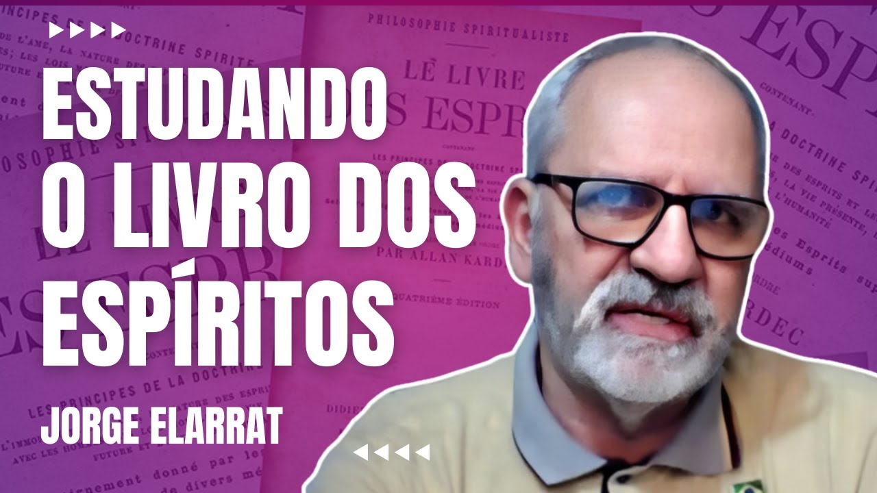 Estudando o Livro dos Espíritos - Jorge Elarrat