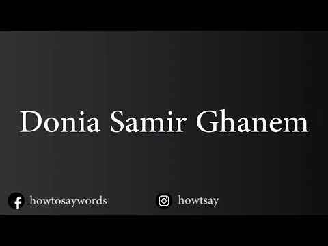 How To Pronounce Donia Samir Ghanem دنيا سمير غانم