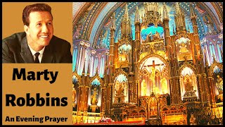 Marty Robbins sings an Evening Prayer and other Gospel songs