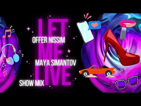 Let Me Live (Show Mix) Offer Nissim Feat. Maya