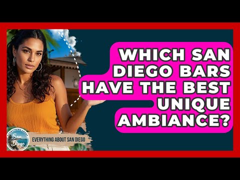 Which San Diego Bars Have The Best Unique Ambiance? - Everything About San Diego