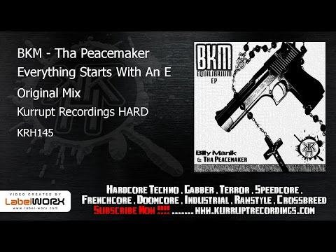 BKM - Tha Peacemaker - Everything Starts With An E (Kurrupt Recordings HARD - KRH145)