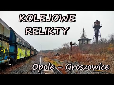 KOLEJOWE RELIKTY - Opole - Groszowice