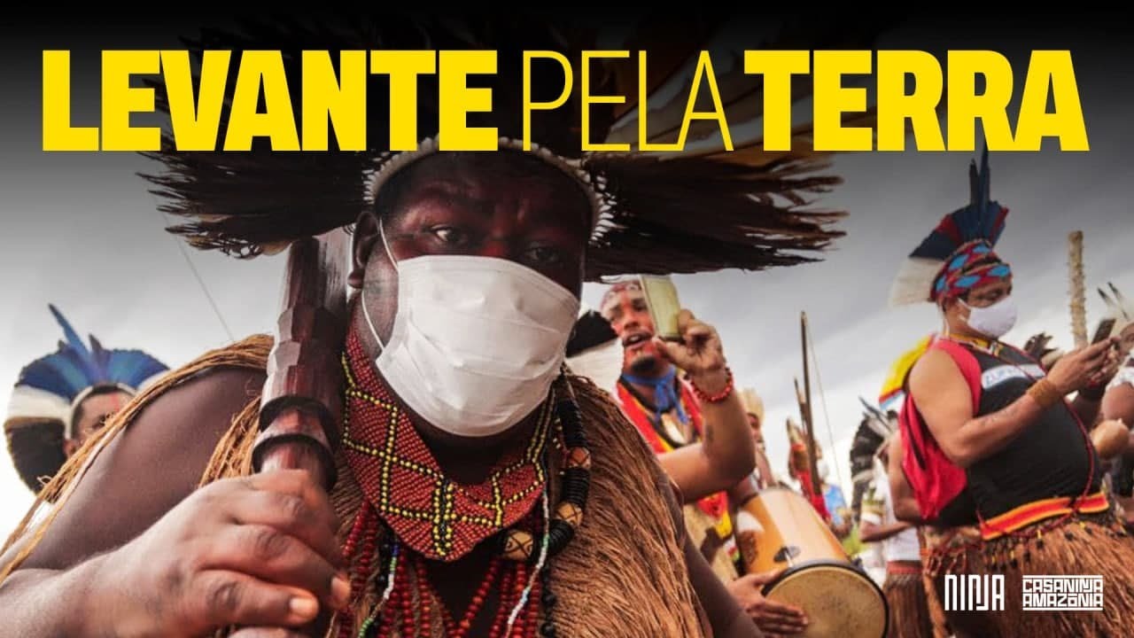 LEVANTE PELA TERRA - Pelo direito à vida e ao território dos povos indígenas
