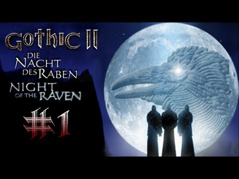 Let's Play Gothic II: NotR [HD]—Part 1: Introduction (Pulled from the Rubble)