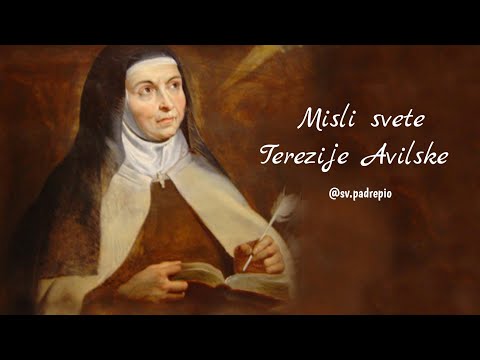 Misli sv. Terezije Avilske, djevice i crkvene naučiteljice