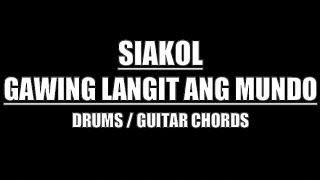 Download lagu Siakol - Gawing Langit Ang Mundo (Drum Tracks, Lyrics, Chords) mp3 Download lagu Siakol - Gawing Langit Ang Mundo (Drum Tracks, Lyrics, Chords) mp3