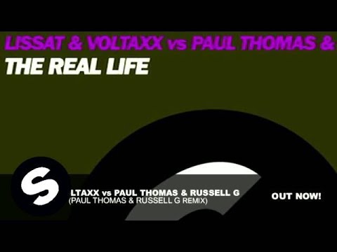 Lissat & Voltaxx vs Paul Thomas & Russell G - The Real Life (Paul Thomas & Russell G Remix)