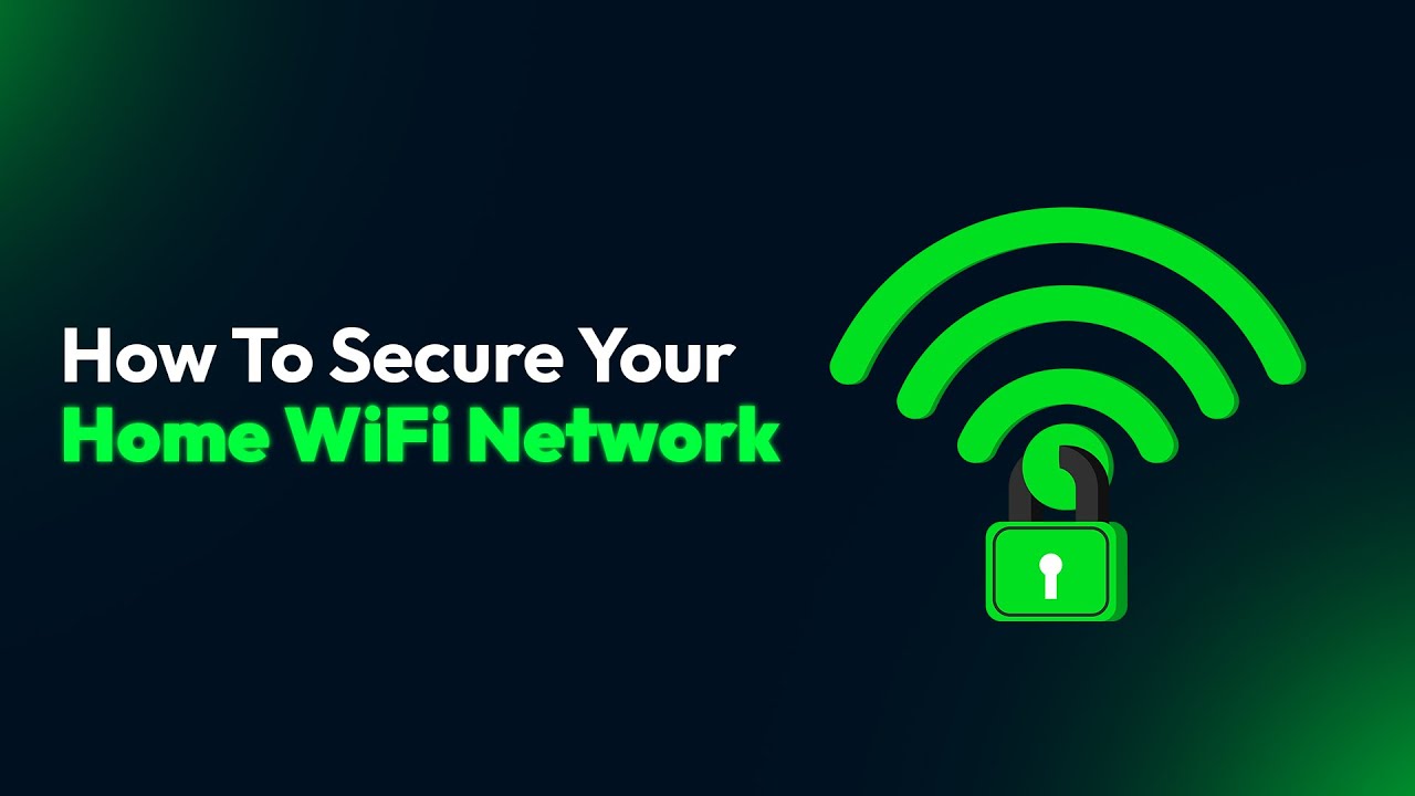 How To Secure Your Home WiFi Network