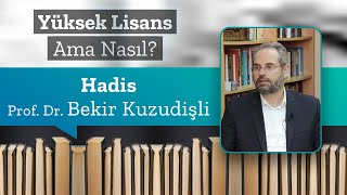 Hadis, Prof. Dr. Bekir Kuzudişli | Yüksek Lisans Ama Nasıl 12