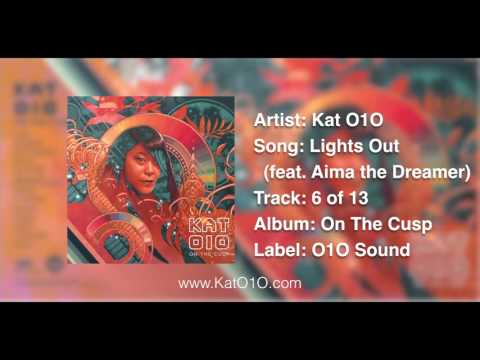 Kat O1O - Lights Out (Feat. Aima the Dreamer)