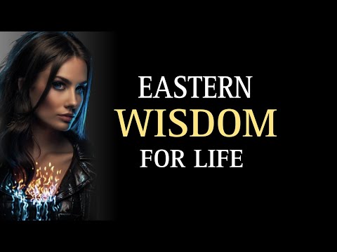 Powerful Eastern Wisdom - Philosophy Quotes For Life