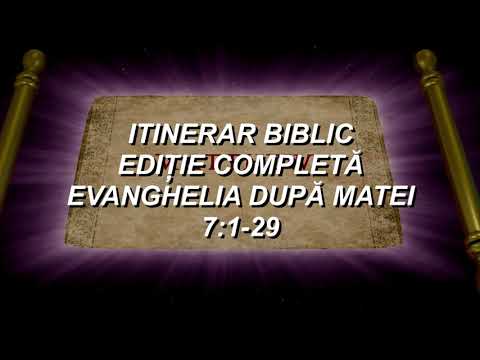 Matei 7:1-29 | Itinerar Biblic | Episodul 70