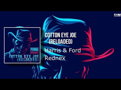 Harris & Ford ft. Rednex - Cotton Eye Joe (Reloaded)