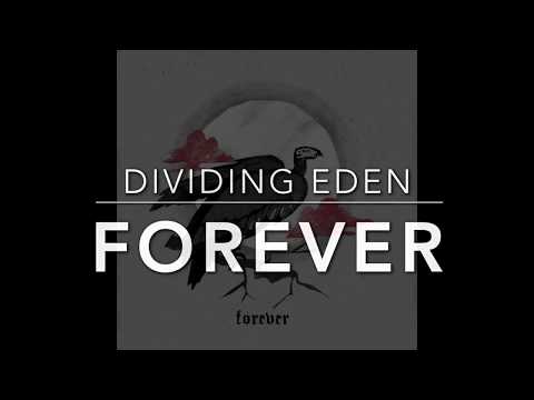 DIVIDING EDEN -  FOREVER