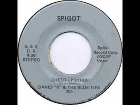 Legends of Vinyl Presents David  K & The Blue Ties - Cheer Up Syrup 1973