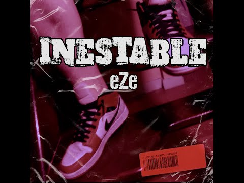eZe - INESTABLE (VIDEOCLIP)