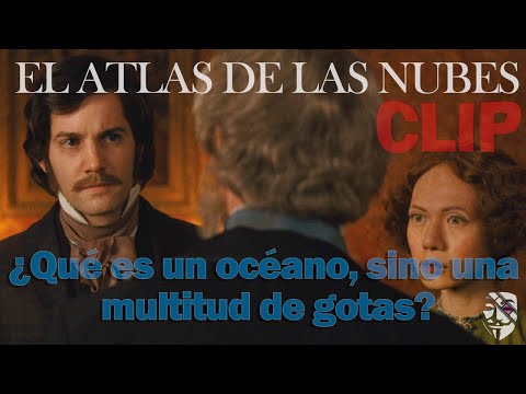 ¿Qué es un océano, sino una multitud de gotas? CLIP de "El atlas de las nubes"