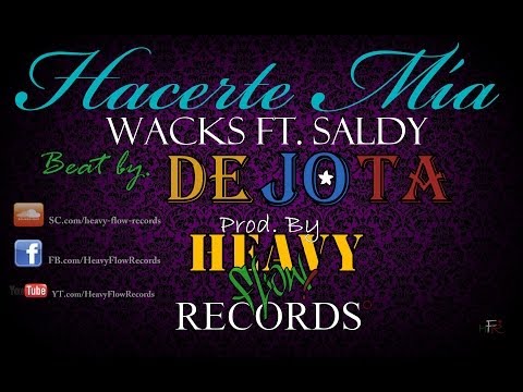 Hacerte Mía - Wacks Ft. Saldy (Prod. by DEJOTA & 95Records). Lyric Video.