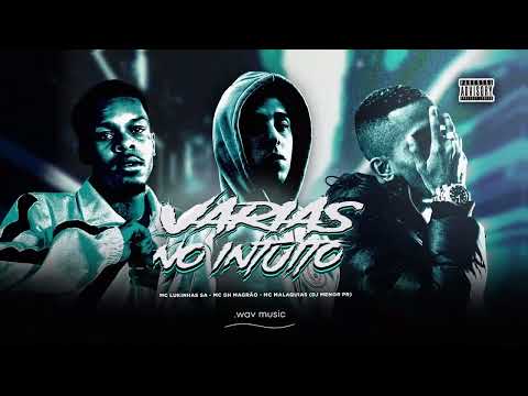 Varias no Intuito - MCs Lukinhas SA, MC GH Magrão , MC Malaquias (DJ Menor PR) 2025