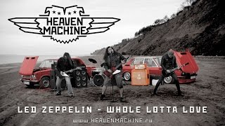 Heaven Machine – Whole Lotta Love (Led Zeppelin cover)