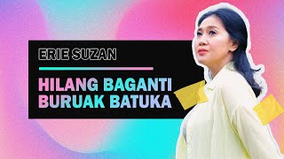 Download lagu Erie Suzan - Hilang Baganti Buruak Batuka | Cover mp3