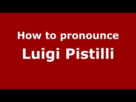 How to pronounce Luigi Pistilli (Italian/Italy) - PronounceNames.com