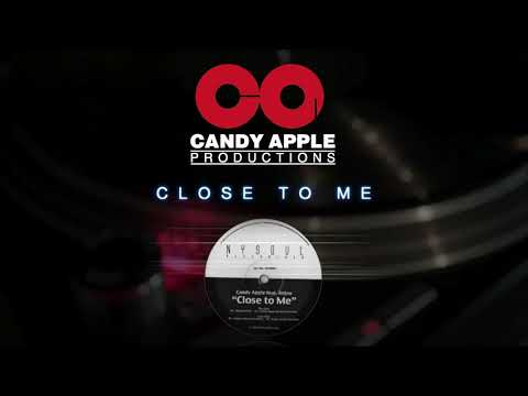 Candy Apple Productions - Close To Me # CA009