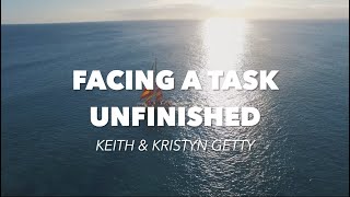 Facing A Task Unfinished Lyric Video • Keith &amp; Kristyn Getty