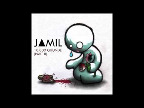 Jamil - 10.000 Grunde (Part II)