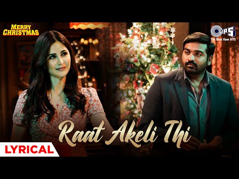 Raat Akeli Thi Lyrical |Merry Christmas,Katrina Kaif, Vijay Sethupathi, Pritam, Arijit, Antara,Varun