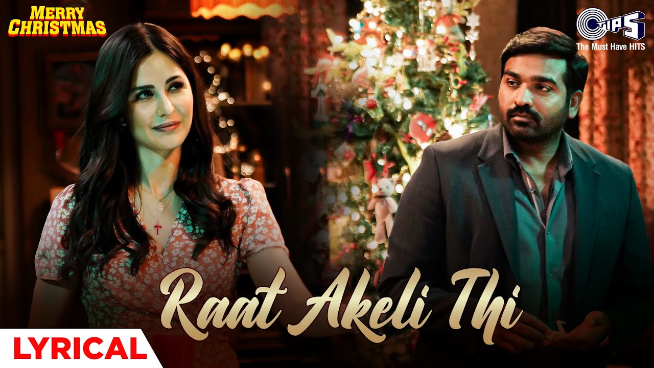 Raat Akeli Thi Lyrics – Merry Christmas | Arijit Singh