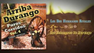 Los Taloneros De Durango - Los Dos Hermano Rivales (Mix de Corridos)