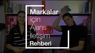 Markalar için Ajans İletişim Rehberi