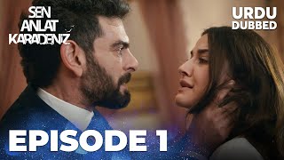 Sen Anlat Karadeniz I Urdu Dubbed - Episode 1