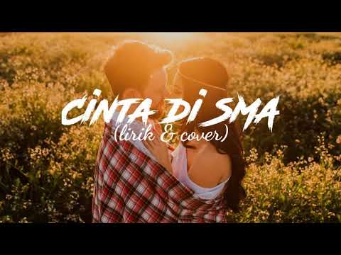Cinta di SMA-Doddie & parchi+lirik(cover Mario G.Klau ft Indah)